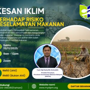 KESAN IKLIM TERHADAP RISIKO KESELAMATAN MAKANAN |15 November 2025 | Sabtu |  9AM - 12PM
